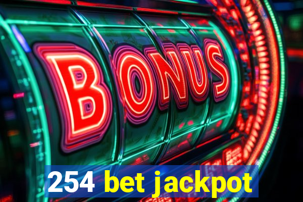 254 bet jackpot